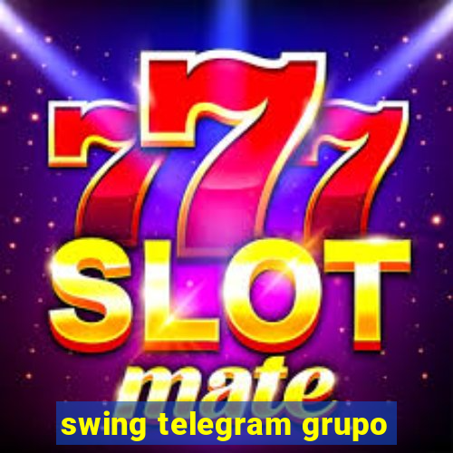 swing telegram grupo